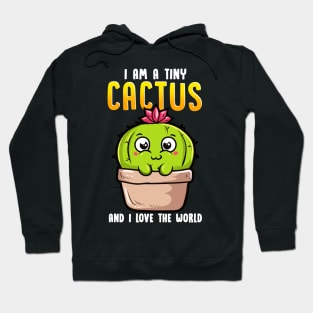 I Am a Tiny Cactus And I Love The World Cute Baby Hoodie